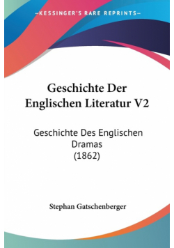 Geschichte Der Englischen Literatur V2