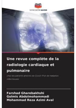 Une revue complète de la radiologie cardiaque et pulmonaire