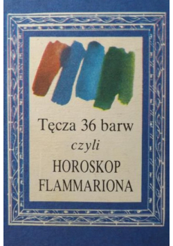 Tęcza 36 barw czyli Horoskop Flammariona Miniatura