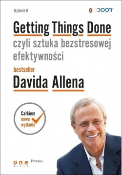Getting Things Done czyli sztuka bezstresowej efektywności