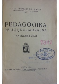 Pedagogika Religijno-Moralna ,1934r.