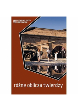 Różne oblicza twierdzy