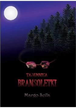 Seila Margo - Tajemnica bransoletki