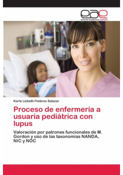 Proceso de enfermería a usuaria pediátrica con lupus