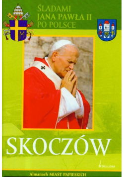 Skoczów śladami Jana Pawła II po Polsce
