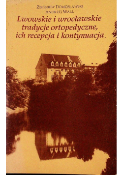 Lwowskie i wrocławskie tradycje ortopedyczne