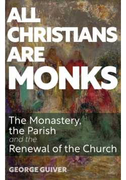 All Christians Are Monks