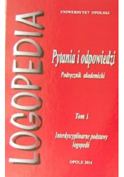 Logopedia pytania i odpowiedzi Tom 1