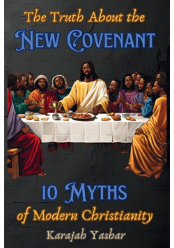 The Truth About the New Covenant