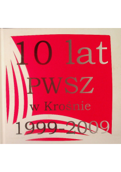 10 lat PWSZ w Krośnie 1999-2009