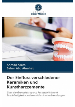 Der Einfluss verschiedener Keramiken und Kunstharzzemente