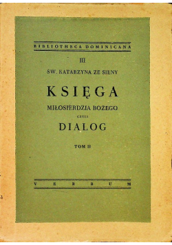 Księga Miłosierdzia Bożego czyli Dialog Tom 2 1948 r.