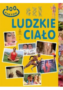 300 faktów Ludzkie ciało