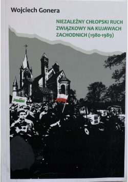 Niezależny chłopski ruch związkowy na Kujawach Zachodnich