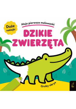 Moje pierwsze malowanki. Dzikie zwierzęta