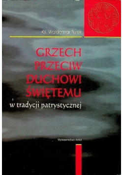 Grzech przeciw duchowi świętemu w tradycji patrystycznej