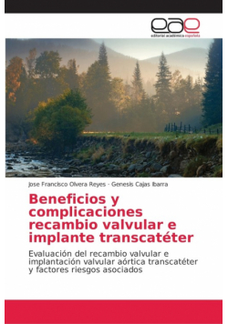 Beneficios y complicaciones recambio valvular e implante transcatéter