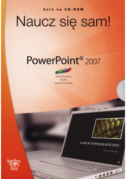 Naucz się sam! PowerPoint 2007