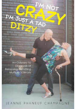 I'm Not Crazy (I'm Just A Tad Ditzy)