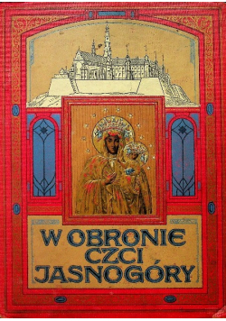 W obronie czci Jasnogóry 1911 r.