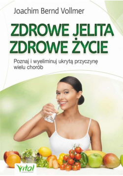 Zdrowe jelita, zdrowe życie