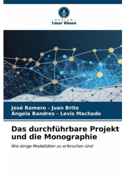 Das durchführbare Projekt und die Monographie