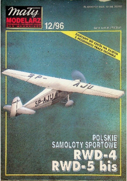 Mały modelarz Nr 12 / 96 Polskie samoloty sportowe RWD - 4 RWD - 5