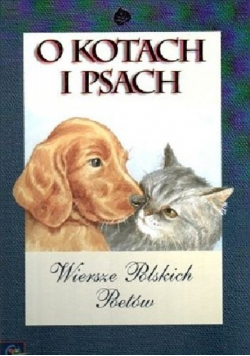 O kotach i psach  wiersze polskich poetów