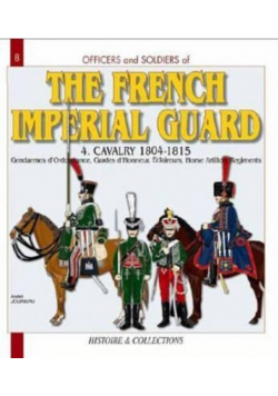 The French Imperial Guard Volume IV