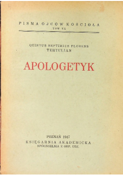Pisma Ojców Kościoła Tom XX Apologetyk 1947 r.