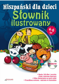Hiszpański dla dzieci - Słownik ilustrowany 4 - 6 lat