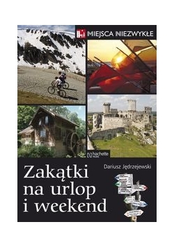 Zakątki na urlop i weekend