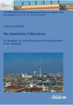 Das diabetische Fußsyndrom. Ein Ratgeber zur Identifizierung von Risikopatienten in der Apotheke