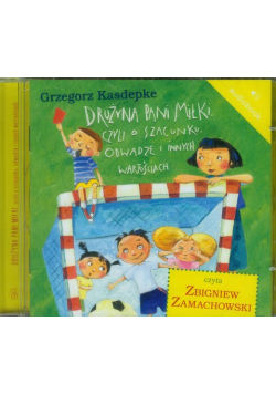 Drużyna pani Miłki, czyli o szacunku, odwadze i innych wartościach, Audiobook