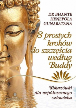 8 prostych kroków do szczęścia według Buddy